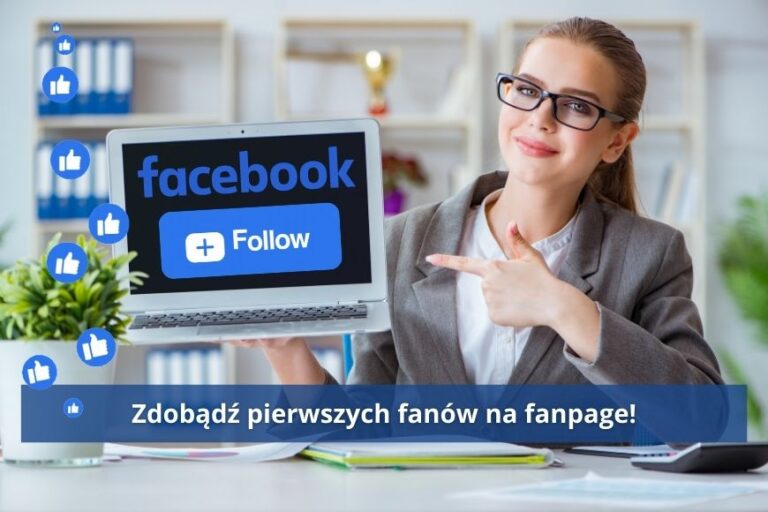 Jak pozyskać fanów na fanpage biura rachunkowego?