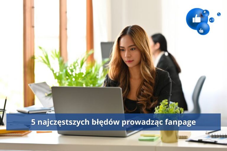 Nie mam klientów z social mediów! 5 najczęstszych błędów