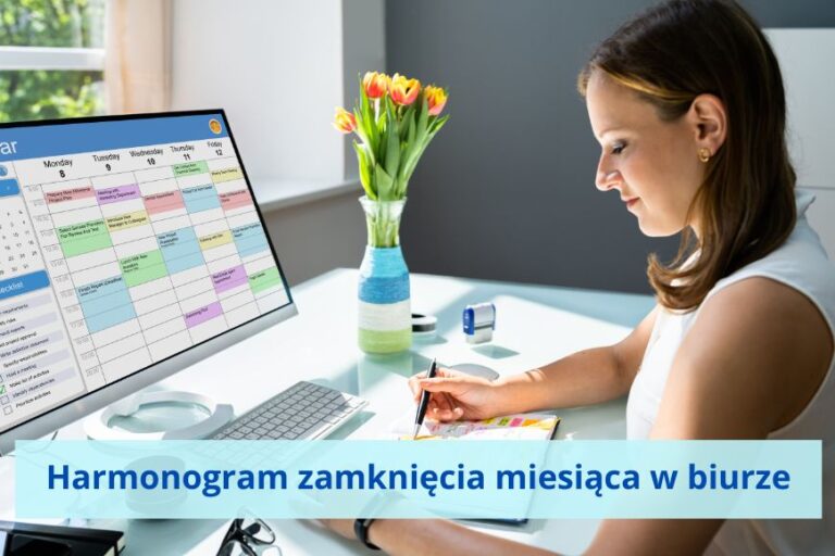 Harmonogram zamknięcia miesiąca w biurze rachunkowym