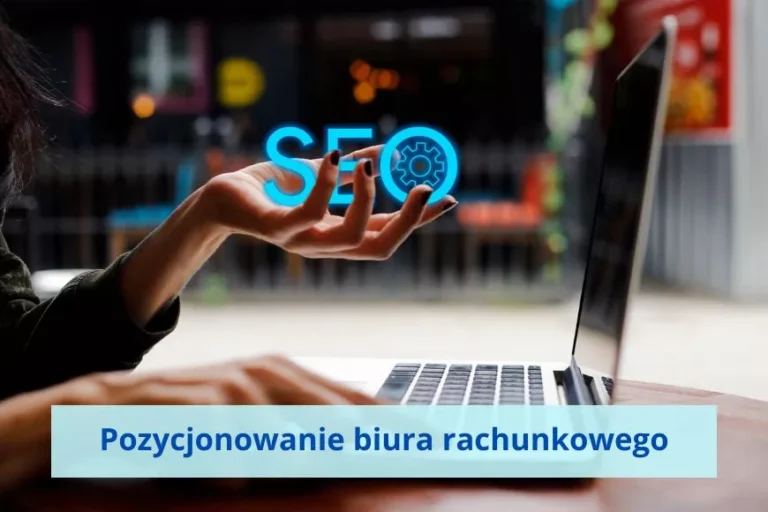 Pozycjonowanie biura rachunkowego
