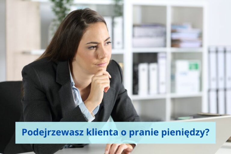 AML – podejrzenie prania pieniędzy – jak wyjaśnić to klientowi?