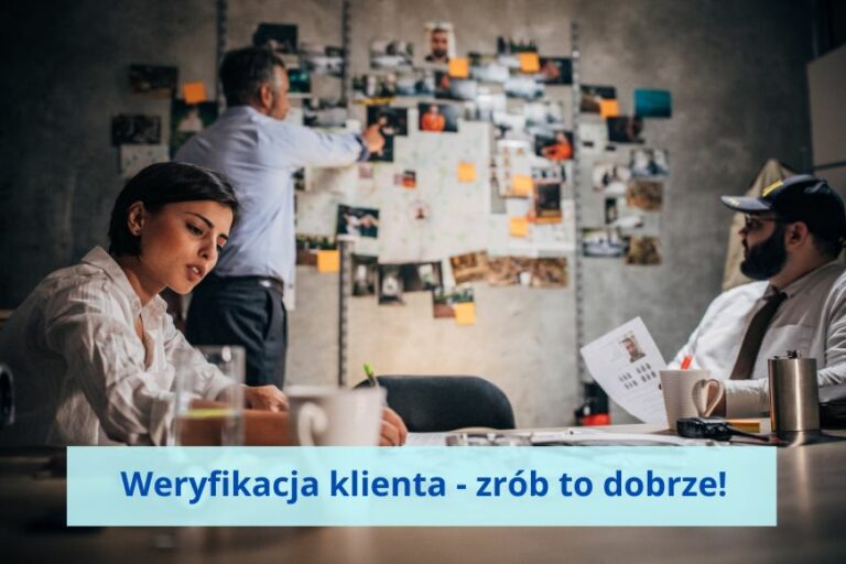 AML a weryfikacja klienta – jak zrobić to dobrze?